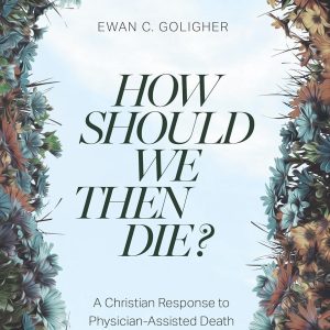 "How Should We then Die" front cover
